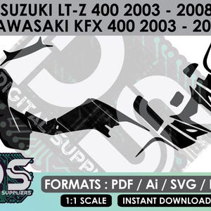 May include: Black and white graphic design for Suzuki LT-Z 400 and Kawasaki KFX 400 models from 2003-2008. The design includes the text "SUZUKI LT-Z 400 2003 - 2008" and "KAWASAKI KFX 400 2003 - 2008". The image also includes the text "DIGITAL SUPPLIERS" and "FORMATS: PDF / Ai / SVG / EPS".