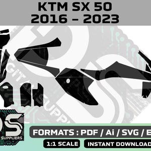 May include: Black and white digital download of a KTM SX 50 motorcycle graphic design. The design includes the motorcycle silhouette and various parts, such as the front fender, rear fender, and side panels. The text "KTM SX 50 2016 - 2023" is included in the design. The text "FORMATS: PDF / Ai / SVG / EPS" and "1:1 SCALE INSTANT DOWNLOAD" are also included in the design.