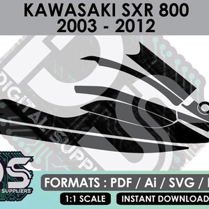 May include: Black and gray Kawasaki SXR 800 graphic design for the years 2003-2012. The image includes the text "KAWASAKI SXR 800 2003-2012", "DIGITAL SUPPLIERS", and "FORMATS: PDF / Ai / SVG / EPS". The graphic is labeled as 1:1 scale and instant download.