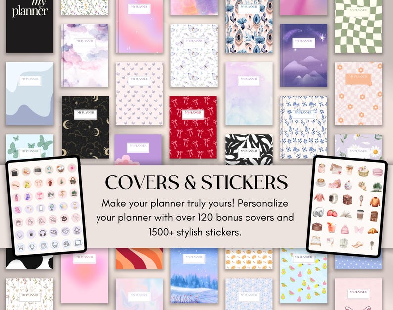 May include: A collection of planners with various cover designs, including floral, abstract, and patterned styles. The image also features two tablets displaying cover and sticker options. Text reads "COVERS & STICKERS" and "Make your planner truly yours!"
