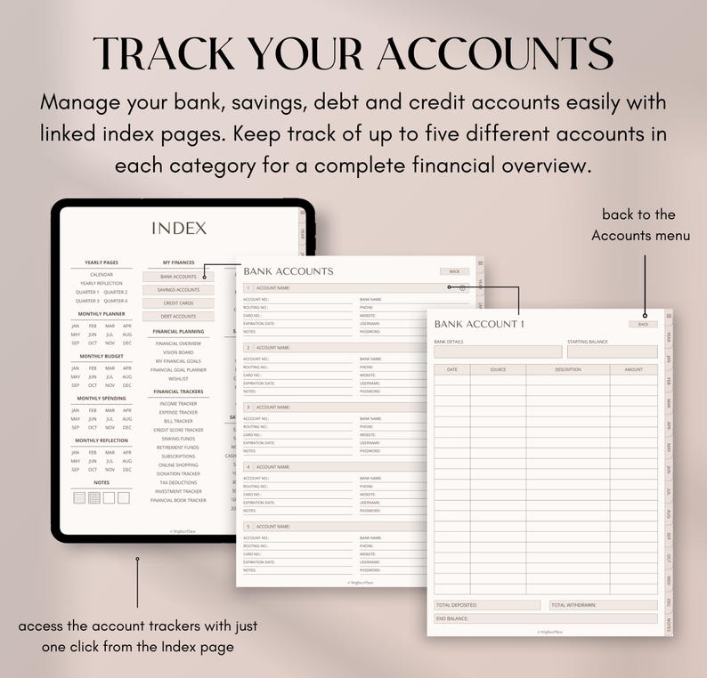 May include: A digital financial planner with the text "TRACK YOUR ACCOUNTS." The planner includes index pages, bank account trackers, and financial planning sections. The design is minimalist with a neutral color palette, ideal for organizing finances.