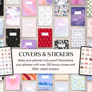May include: A collection of planners with various cover designs, including floral, abstract, and patterned styles. The image also features two tablets displaying sticker options. Text on the image reads "COVERS & STICKERS" and "Make your planner truly yours!"