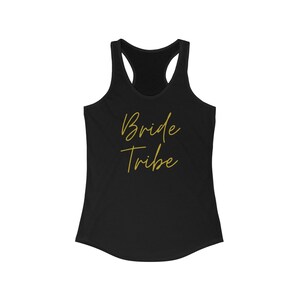 Most Popular Bride Tribe Soft Jersey Tank - Black or White w Gold Text