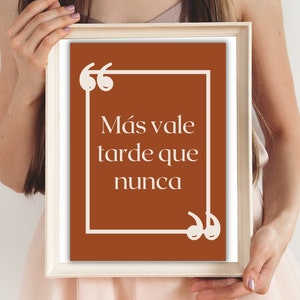 Spanish Printable Wall Art,Más vale tarde que nunca - Downloadable Art, Colorful, Office Decor, Poster Art, Digital Art,Latin Art