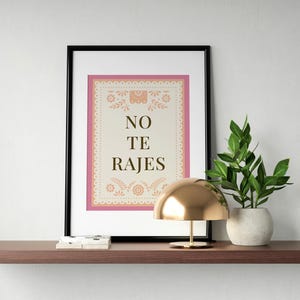No Te Rajes Wall Art – Spanish Motivational Printable, Latina Empowerment Decor, Spanglish Quote, Digital Download Art Print
