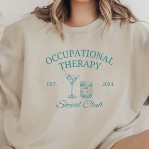 Occupational Therapy Sweatshirt, Occupational Therapy Gifts, Occupational Therapy Shirt, OT Shirt, Occupational Therapy, OT Sweatshirt