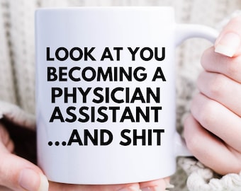 Funny Physician Assistant Mug, PA Student Gift