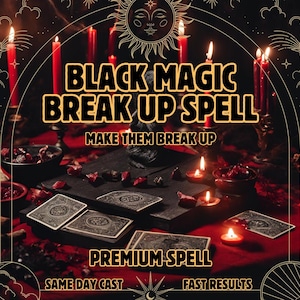 Premium Black Magic Break Up Spell | Make Them Break Up | Divorce Spell | Third Party Removal | Separate Spell | Powerful Spell | Same Day