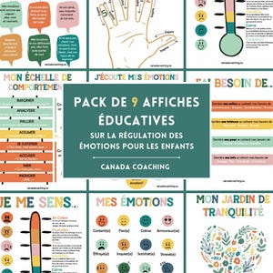 May include: A collection of nine educational posters in French, aimed at children, focusing on emotional regulation. The posters feature colourful illustrations and text, including a hand diagram and a scale of emotions. The text includes "Canada Coaching".