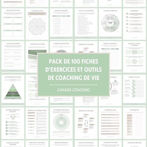 Peut inclure: Un ensemble de 100 fiches d'exercices et d'outils de coaching de vie. Les fiches sont blanches avec des accents vert clair et présentent divers diagrammes et du texte. Un rectangle vert au centre indique "PACK DE 100 FICHES D'EXERCICES ET OUTILS DE COACHING DE VIE CANADA COACHING."