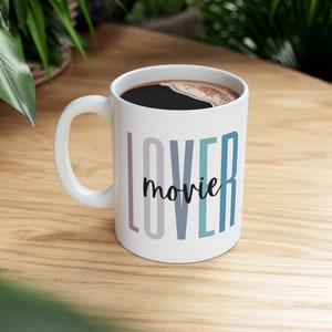 Movie Lover Mug - Movie Fan Mug - Movie Gift Idea - Movie Lover Coffee Mug - Movie Watcher - Cinema Coffee Mugs - Gifts for Movie Lovers
