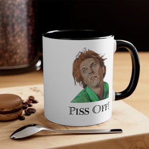 Funny Mug - Movie Quotes Coffee Mug - Drop Dead Fred Mug - Piss Off Mug - 90s Movies Mugs - Vintage Mugs - Movies TV Show Mug - Cult Classic