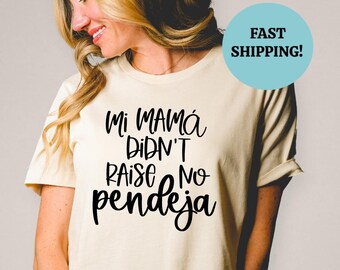 My Mama Didn't Raise No Pendeja Shirt, Chingona Mama Shirt, Chingona Mom's Club Shirt, Mexican Mama Shirt, Spanish Mom Shirt, Spanish Gift