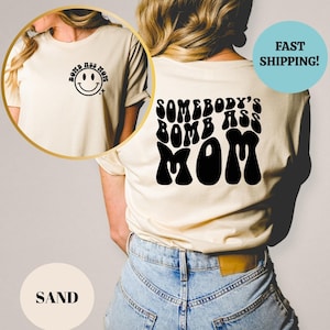 Somebody&#39;s Bomb Ass Mama Shirt, Mama Shirt, Mother&#39;s Day Gift Shirt, Mama Tee, Mom Life Shirt, New Mom Shirt, Mothers Day Shirt, Mom Hoodie