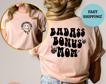 Badass Bonus Mom Shirt, Groovy Bonus Mom T-Shirt, Badass Bonus Mom Tee, Mothers Day Shirt Gift, Trending Mom Shirt, Badass Cool Mama Shirt