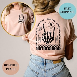 Motherhood Sometimes I Rock It Sometimes It Rocks Me, Front & Back Design Shirt, Mama Shirt, Mom Shirt, Women&#39;s T-shirts, Trend Shirt