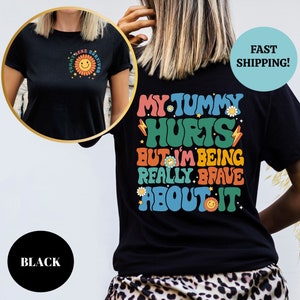 Mein Bauch tut weh, aber ich bin wirklich mutig darüber Shirt, mein Bauch schmerzt lustiges Shirt, chronische Migräne, Bauchschmerzen Überlebender, introvertiertes Geschenk