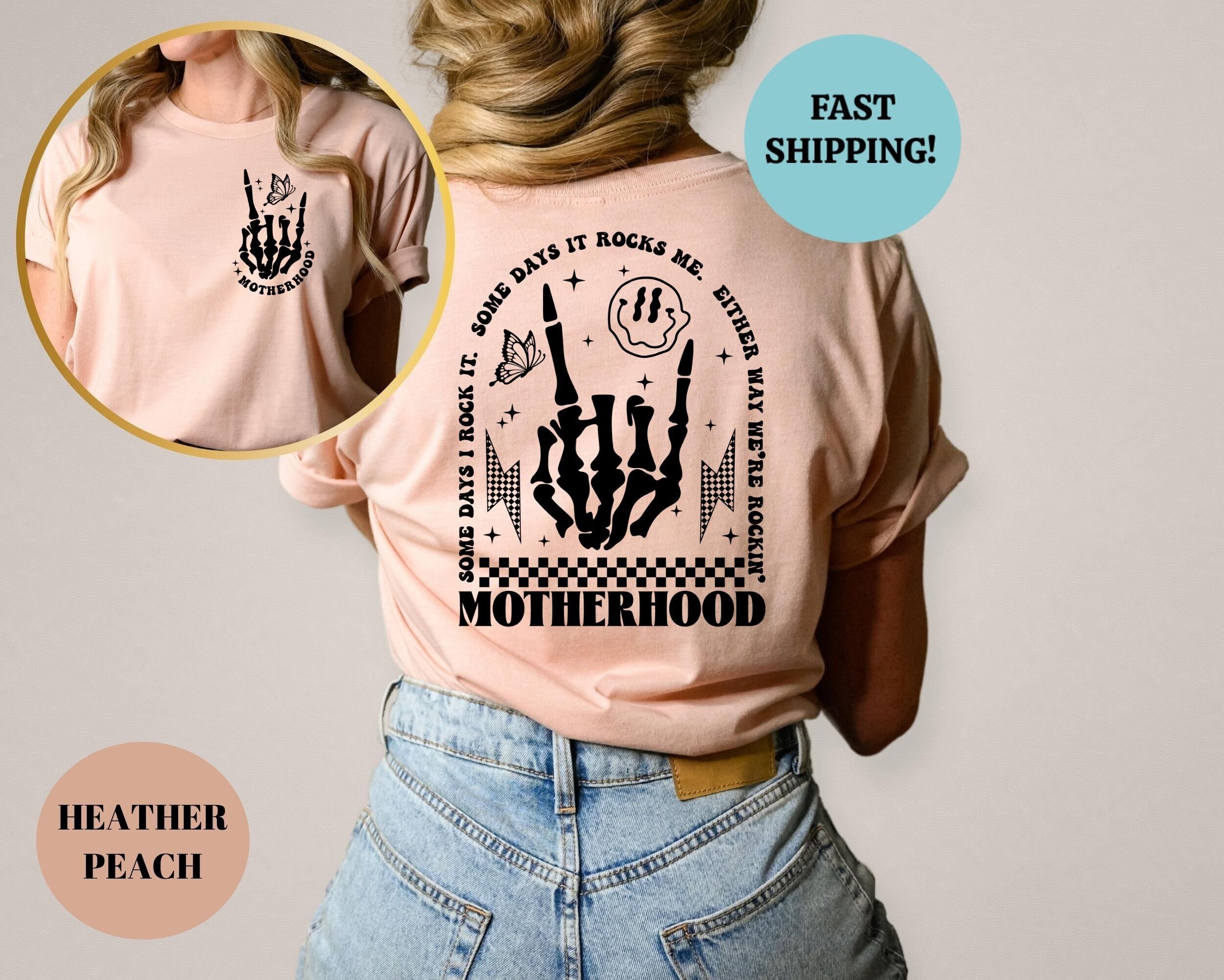 Motherhood Sometimes I Rock It Sometimes It Rocks Me, Front & Back Design Shirt, Mama Shirt, Mom Shirt, Women's T-shirts, Trend Shirt