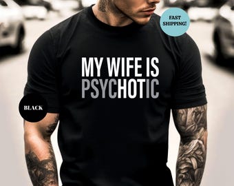 Camiseta "Mi esposa es psicótica": regalo divertido para el marido