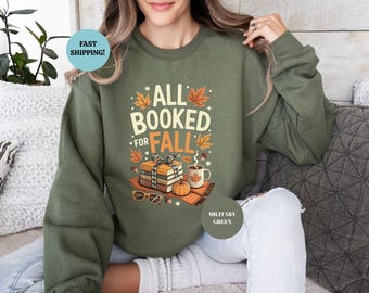All Booked for Fall Sweatshirt: Cozy Book Lover Autumn Sweater
