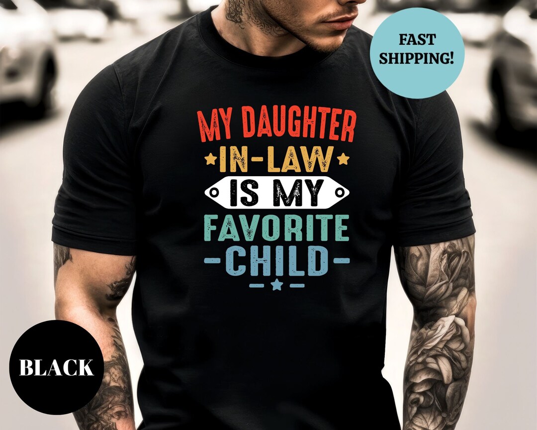 My Daughter In Law Is My Favorite Child