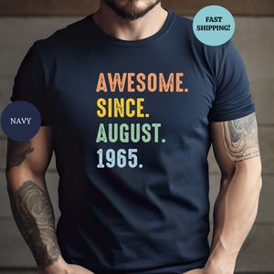 Custom 60th Birthday Shirt, Awesome Since August 1965 Shirt, Birthday Tee, 60th Birthday Gift, Personalized Birthday Shirt, Born In 1965 Tee