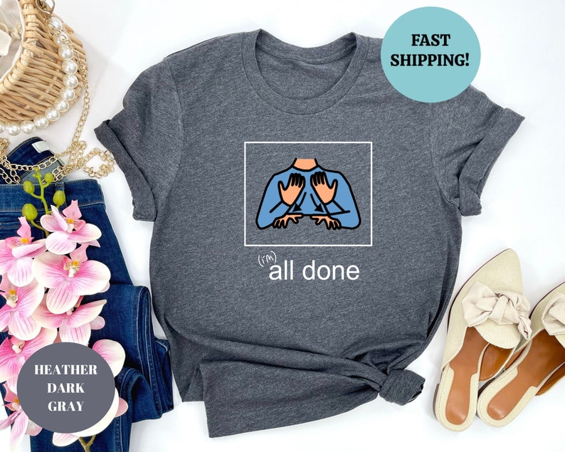 All Done Sped Teacher Shirt, Autism Acceptance Clothing, Special Education Resources, Autism Teacher Shirt, Special Needs Educator image 3