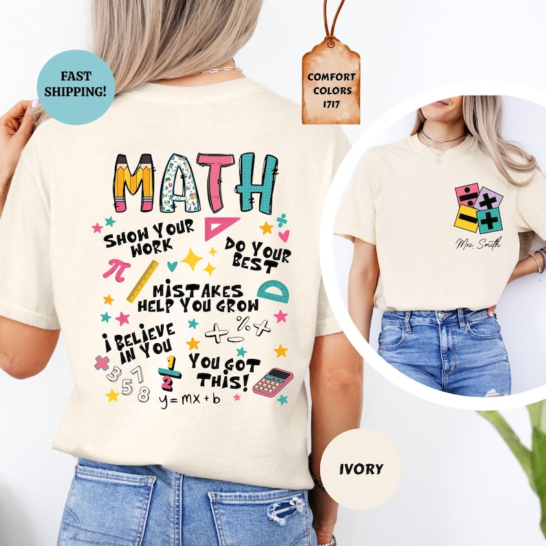 Puede incluir: Camiseta de color marfil con un dise&ntilde;o colorido con tem&aacute;tica matem&aacute;tica. La parte trasera presenta la palabra "MATH" y frases alentadoras como "Show Your Work" y "You Got This!" Un dise&ntilde;o m&aacute;s peque&ntilde;o con s&iacute;mbolos matem&aacute;ticos est&aacute; en la parte delantera.