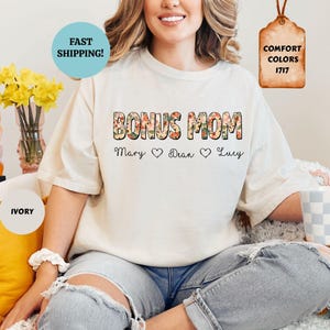 Comfort Colors® Custom Bonus Mom Shirt, Bonus Mom Gifts, Floral Mothers Day Gift For Bonus Mom, Step Mom Tee, Second Mom Gifts