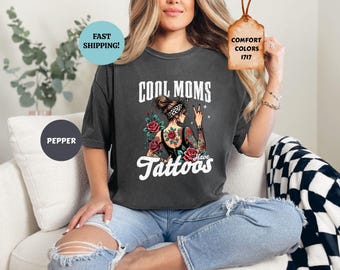 Camiseta Comfort Colors® "Las mamás geniales tienen tatuajes", camiseta para mamá tatuada, camiseta para mamá tatuada, regalo para amantes de los tatuajes, regalo para mamá, camiseta con humor para adultos