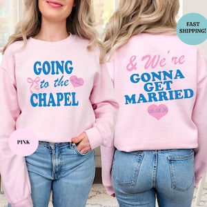 Going to the Chapel Personalized Bridal Sweatshirt, Wedding Day of Bride Outfit, Gift for Newly Engaged, Future Mrs Crewneck, Custom Bride