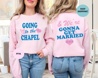 Sudadera de novia personalizada: "Vamos a la capilla", cuello redondo para la futura señora