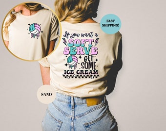 If You A Soft Serve Go Get Ice Cream Shirt, Funny Volleyball Sweater, Volleyball Team Shirt, Volleyball Mom Shirt, Volleyball Tshirt