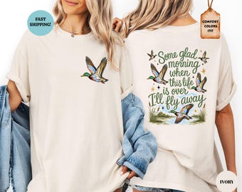 Comfort Colors I'll Fly Away Shirt, Retro Christian Duck Hunting T-Shirt, Jesus Faith Tee