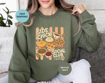 Side Chick Social Club Sweatshirt, Fall Thanksgiving Sweatshirt, Cozy Season Sweater