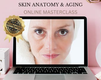 Skin Anatomy & Aging CPD Accredited Certified Online Video Training Course Tutorial Step by Step Lesson E-Learning Student Class Learn Guide
