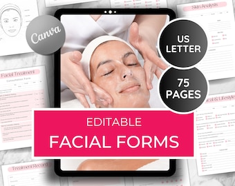 May include: A digital tablet displays a facial treatment consultation form with the text "EDITABLE FACIAL FORMS". The image includes a woman receiving a facial treatment. Additional forms and the text "US LETTER" and "75 PAGES" are also visible.
