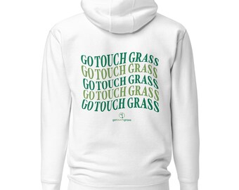 go touch grass hoodie/jumper/sweatshirt