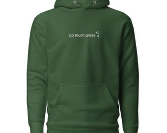 Go Touch Grass Hoodie for Golfers