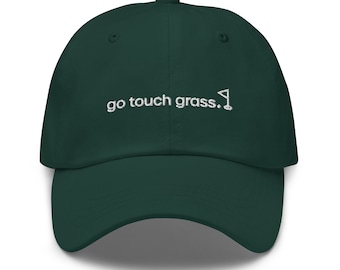 go touch grass. golf hat/cap