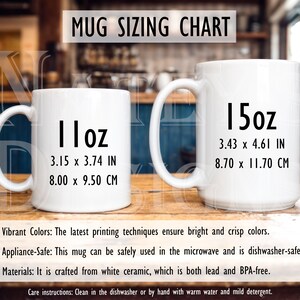 May include: Two white ceramic mugs with black text. The smaller mug is 11 oz and measures 3.15 x 3.74 inches or 8.00 x 9.50 cm. The larger mug is 15 oz and measures 3.43 x 4.61 inches or 8.70 x 11.70 cm.