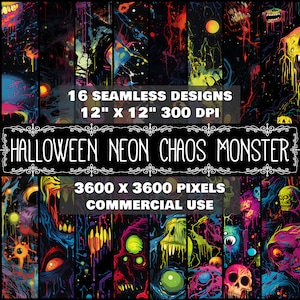 May include: 16 seamless digital paper designs featuring neon green, pink, blue, and yellow paint splatters and monster faces on a black background. The designs are 12 inches by 12 inches and 300 DPI.  The text "Halloween Neon Chaos Monster" is in a white decorative font.
