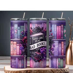 Good Girls Read Bad Books Tumbler - 20oz Insulated Stainless Steel