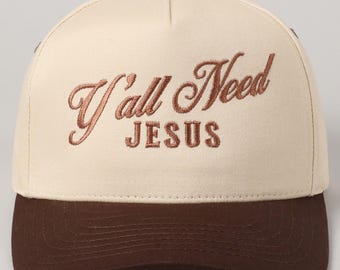 Y'all Need Jesus Snapback Hat Made to Order Hat