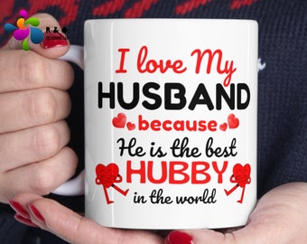 I Love My Husband, Best Hubby in the World Mug, Loving wife, Mug for Wife, Cute Coffee Mug for wife, I love you, Coffee Mug, Novelty Gift