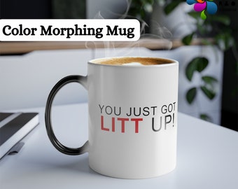 Litt Up Mug, You Just Got Litt Up, Louis Litt and Harvey Specter, Suits Mug,  Funny Coffee Mug, Coffee Mug, Color Morphing Mug, 11oz