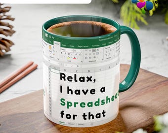 Relax I have a spreadsheet for that Mug, Sheets Coffee Mug, Spreadsheets Mug, Gift Ideas for Coworkers, Accountant Mug, Tax Accountant Gift