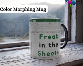 Freak In The Sheets Mug, Sheets Coffee Mug, Spreadsheets Mug, Coworkers Gift, Accountant Mug, Tax Accountant Gift, Color-Changing Coffee Cup