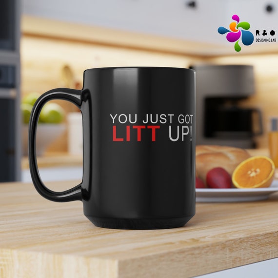 Suits - Litt Up - You Just Got Litt Up - Louis Litt- Harvey Specter - Suits  Mug - Funny Coffee Mug - Coffee Mug - Novelty - Law School