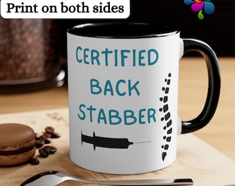 Funny Anesthesia Mug: "Certified Back Stabber" Gift for Anesthesiologists